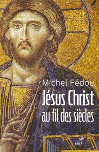 Image de JESUS CHRIST AU FIL DES SIECLES