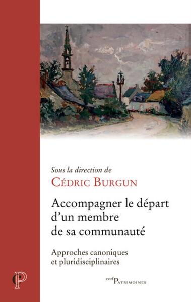 Picture of ACCOMPAGNER LE DEPART D'UN MEMBRE DE SA COMMUNAUTE- APPROCHES CANONIQUES ET PLURIDISCIPLINAIRES