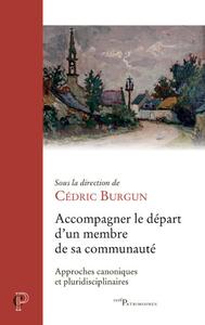 Picture of ACCOMPAGNER LE DEPART D'UN MEMBRE DE SA COMMUNAUTE- APPROCHES CANONIQUES ET PLURIDISCIPLINAIRES
