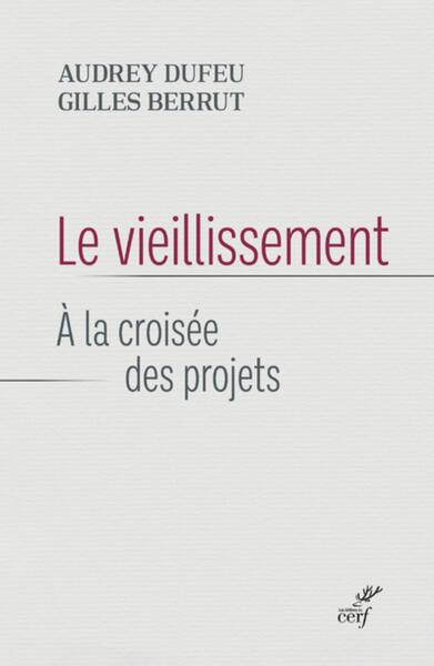 Picture of LE VIEILLISSEMENT - A LA CROISEE DES PROJETS