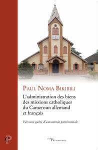 Picture of L'ADMINISTRATION DES BIENS DES MISSIONS CATHOLIQUES DU CAMEROUN ALLEMAND ET FRANCAIS
