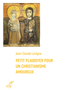Image de Plaidoyer pour un christianisme amoureux