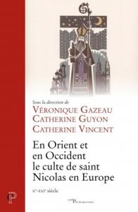 Picture of EN ORIENT ET EN OCCIDENT, LE CULTE DE SAINT NICOLAS EN EUROPE (XE-XXIE SIÈCLE)