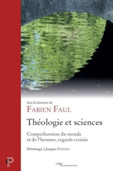 Image de THEOLOGIE ET SCIENCES - COMPREHENSION DU MONDE ETDE L'HOMME, REGARDS CROISES