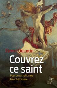 Picture of Couvrez ce Saint : pour un catholicisme blasphématoire