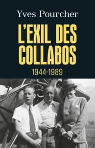 Image de L'EXIL DES COLLABOS - 1944-1989