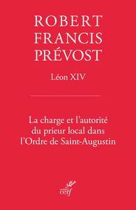 Picture of La charge et l'autorité du prieur local dans l'Ordre de Saint-Augustin