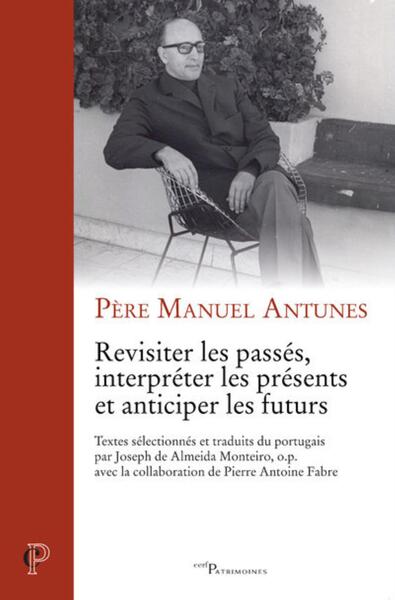 Picture of REVISITER LES PASSES, INTERPRETER LES PRESENTS ETANTICIPER LES FUTURS