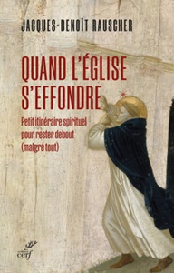 Image de QUAND L'EGLISE S'EFFONDRE - PETIT ITINERAIRE SPIRITUEL POUR RESTER DEBOUT (MALGRE TOUT)