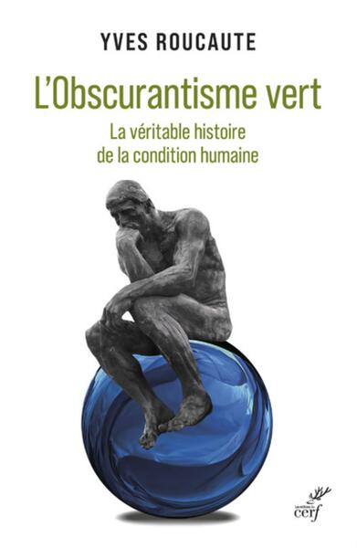 Picture of L'OBSCURANTISME VERT - LA VERITABLE HISTOIRE DE LACONDITION HUMAINE