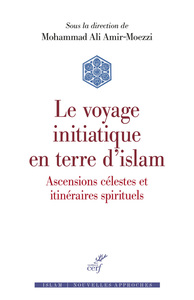 Image de LE VOYAGE INITIATIQUE EN TERRE D'ISLAM - ASCENSIONS CELESTES ET ITINERAIRES SPIRITUELS