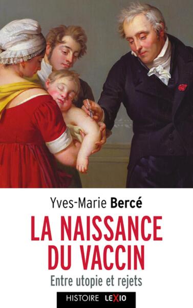 Image de LA NAISSANCE DU VACCIN - ENTRE UTOPIE ET REJETS
