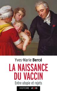 Image de LA NAISSANCE DU VACCIN - ENTRE UTOPIE ET REJETS