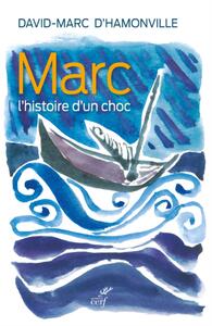 Picture of MARC - L'HISTOIRE D'UN CHOC
