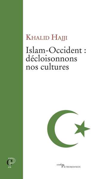 Picture of ISLAM-OCCIDENT : DÉCLOISONNONS NOS CULTURES