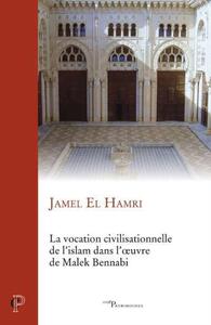 Picture of LA VOCATION CIVILISATIONNELLE DE L'ISLAM DANS L'OEUVRE DE MALEK BENNADI
