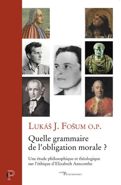 Picture of QUELLE GRAMMAIRE DE L'OBLIGATION MORALE ? - UNE ETUDE PHILOSOPHIQUE ET THEOLOGIQUE SUR L'ETHIQUE D'E