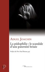 Picture of LA PEDOPHILIE : LE SCANDALE D'UNE PATERNITE BRISEE