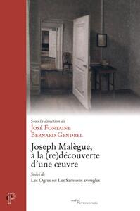 Picture of JOSEPH MALEGUE, A LA (RE)DECOUVERTE D'UNE OEUVRE -SUIVI DE LES OGRES OU LES SAMSONS AVEUGLES