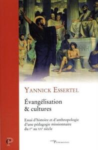 Picture of EVANGELISATION ET CULTURES - ESSAI D'HISTOIRE ET D'ANTHROPOLOGIE D'UNE PEDAGOGIE MISSIONNAIRE DU IER