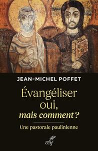 Picture of EVANGELISER OUI, MAIS COMMENT - UNE PASTORALE PAULINIENNE