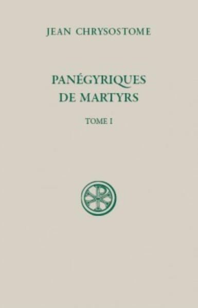 Picture of SC 595 PANÉGYRIQUES DE MARTYRS (TOME 1)