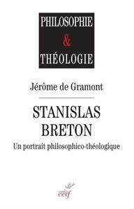 Picture of STANISLAS BRETON - UN PORTRAIT PHILOSOPHICO-THEOLOGIQUE