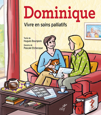Picture of DOMINIQUE (BD). UNE HISTOIRE DE VIE POUR PARLER DES SOINS PALLIATIFS
