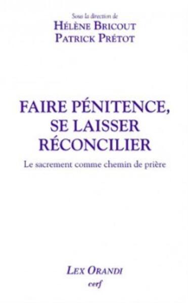 Image de FAIRE PÉNITENCE, SE LAISSER RÉCONCILIER