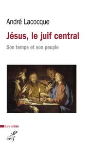 Picture of JÉSUS, LE JUIF CENTRAL, SON TEMPS ET SON PEUPLE
