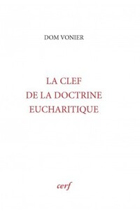 Picture of LA CLEF DE LA DOCTRINE EUCHARISTIQUE