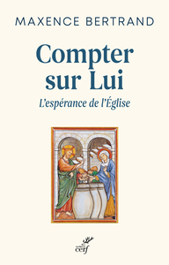 Image de Compter sur lui - L'espérance de l'Eglise
