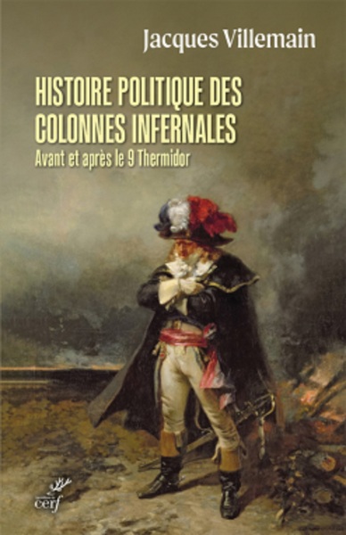 Picture of HISTOIRE POLITIQUE DES COLONNES INFERNALES AVANT ET APRES LE 9 THERMIDOR