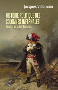 Picture of HISTOIRE POLITIQUE DES COLONNES INFERNALES AVANT ET APRES LE 9 THERMIDOR
