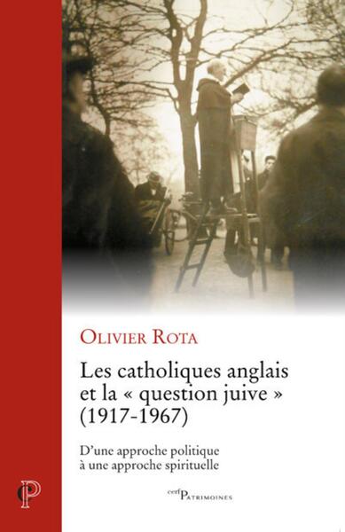 Picture of LES CATHOLIQUES ANGLAIS ET "LA QUESTION JUIVE" (1917-1967) - D'UNE APPROCHE POLITIQUE A UNE APPROCHE