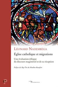 Picture of EGLISE CATHOLIQUE ET MIGRATIONS - UNE EVALUATION ETHIQUE DU DISCOURS MAGISTERIEL ET DE SA RECEPTION