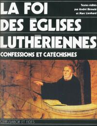 Picture of LA FOI DES EGLISES LUTHERIENNES - CONFESSIONS ET CATECHISMES
