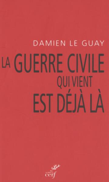 Picture of LA GUERRE CIVILE QUI VIENT EST DEJA LA