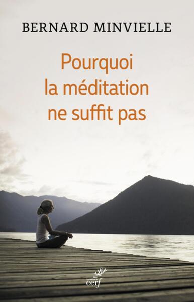 Picture of POURQUOI LA MEDITATION NE SUFFIT PAS