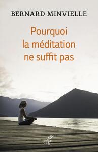 Picture of POURQUOI LA MEDITATION NE SUFFIT PAS