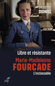 Picture of Libre et résistante, Marie-Madeleine Fourcade, l'inclassable
