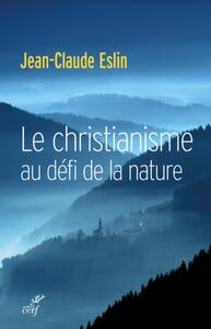 Picture of LE CHRISTIANISME AU DÉFI DE LA NATURE