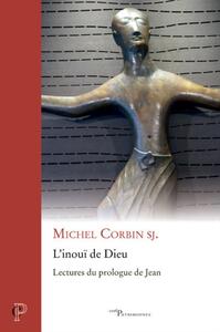 Image de L'INOUI DE DIEU - LECTURES DU PROLOGUE DE JEAN