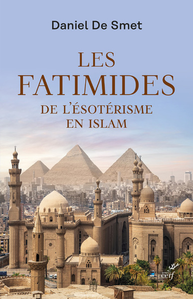 Image de Les Fatimides : de l'ésotérisme en islam