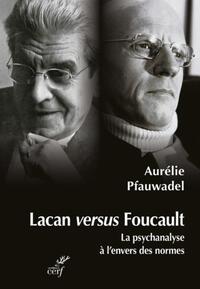 Picture of LACAN VERSUS FOUCAULT - LA PSYCHANALYSE A L'ENVERSDES NORMES