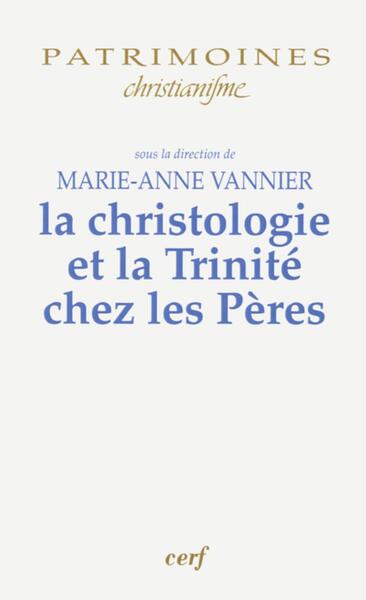 Picture of LA CHRISTOLOGIE ET LA TRINITÉ CHEZ LES PÈRES