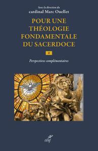 Image de POUR UNE THEOLOGIE FONDAMENTALE DU SACERDOCE - VOLUME 2 PERSPECTIVES COMPLEMENTAIRES