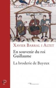 Picture of EN SOUVENIR DU ROI GUILLAUME. LA BRODERIE DE BAYEUX