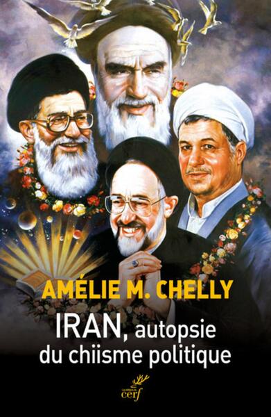 Image de IRAN. AUTOPSIE DU CHIISME POLITIQUE