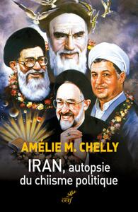 Image de IRAN. AUTOPSIE DU CHIISME POLITIQUE